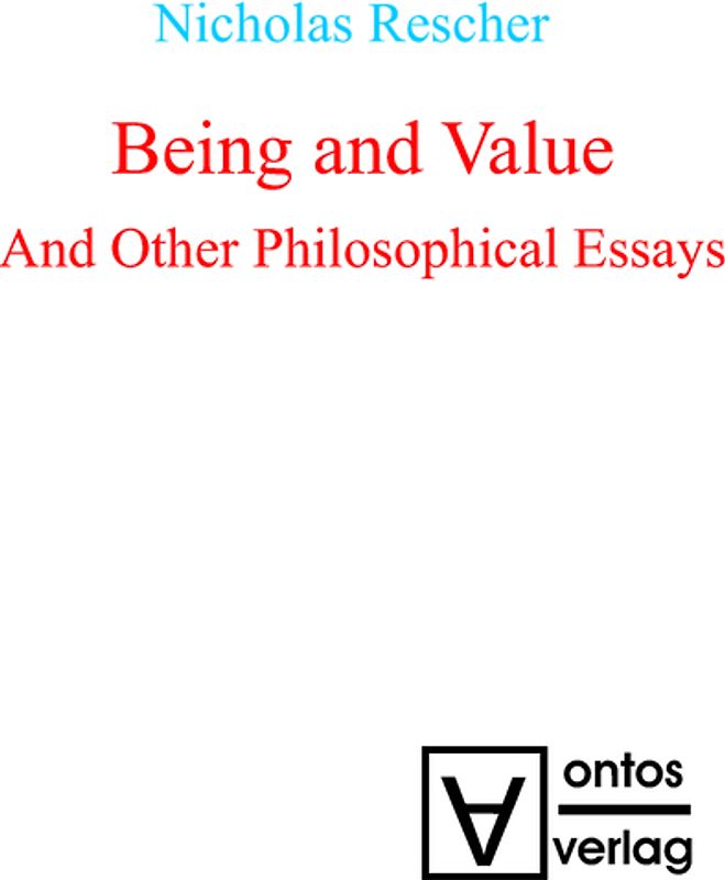 Being and Value and Other Philosophical Essays