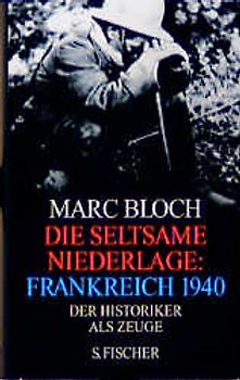 Die seltsame Niederlage: Frankreich 1940
