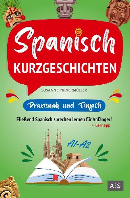 Spanisch Kurzgeschichten - praxisnah & einfach