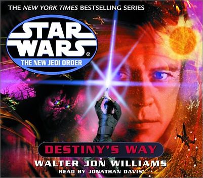 Star Wars: The New Jedi Order: Destiny's Way (AU Star Wars) - Walter Jon Williams