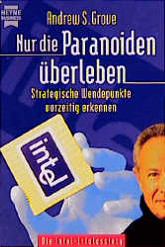Nur die Paranoiden überleben. Strategische Wendepunkte vorzeitig erkennen