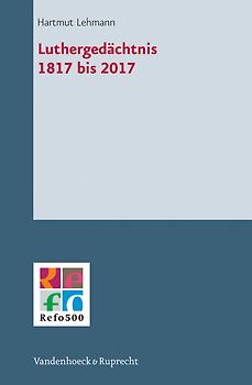Luthergedächtnis 1817 bis 2017