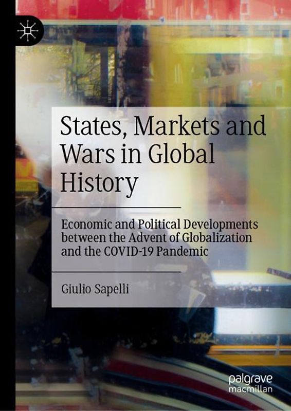States, Markets and Wars in Global History