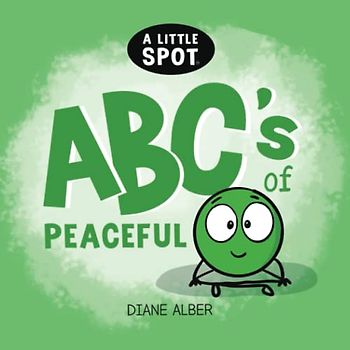 A Little SPOT ABC's of Peaceful