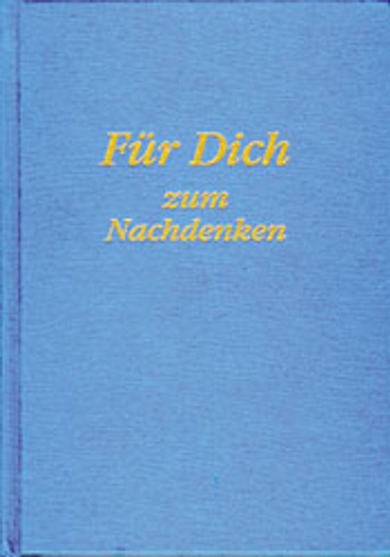 Für Dich zum Nachdenken