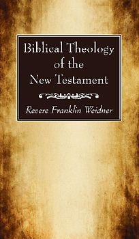 Biblical Theology of the New Testament