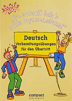 So schaff ich's aufs Gymnasium. Deutsch. Vorbereitungsbuch für den Übertritt