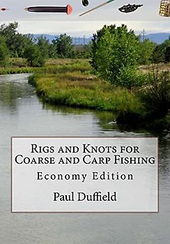 Rigs and Knots for Coarse and Carp Fishing: Economy Edition