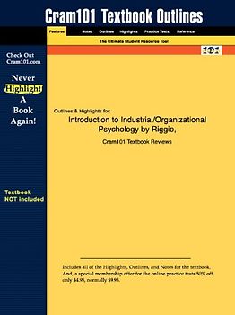 Cram101 Textbook Outlines: Outlines & Highlights for  Introduction to Industrial/Organizational Psychology by Riggio - Cram101 Textbook Reviews