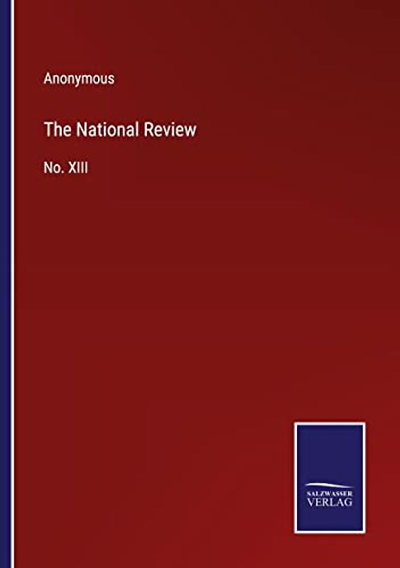 The National Review: No. XIII