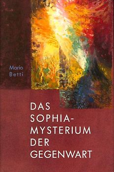 Das Sophia-Mysterium der Gegenwart
