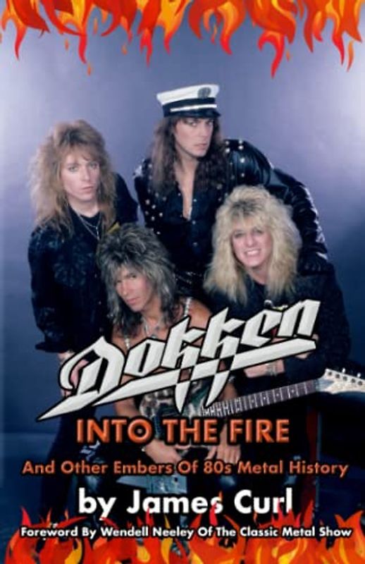 Dokken: Into The Fire And Other Embers Of 80s Metal History.