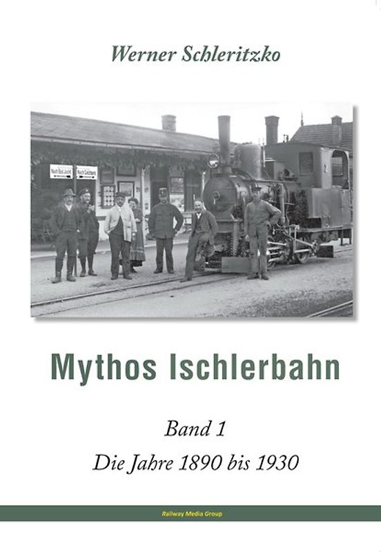 Mythos Ischlerbahn - 1. Teil