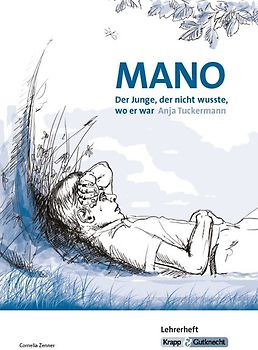 Mano - Der Junge, der nicht wusste, wo er war von Anja Tuckermann