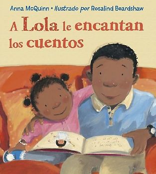 A Lola Le Encantan Los Cuentos (Spanish Edition)