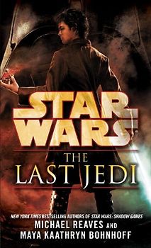 The Last Jedi: Star Wars - Reaves, Michael