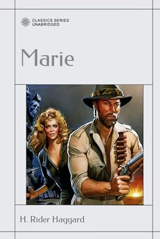 Marie: An Episode in the Life of the Late Allan Quatermain