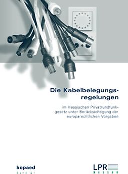 Die Kabelbelegungsregelungen im Hessischen rivatrundfunkgesetz unter Berücksichtigung der europarechtlichen Vorgaben