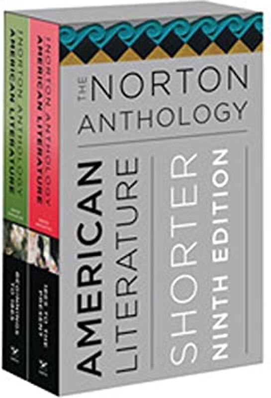 The Norton Anthology of American Literature.Vol.1-2: Beginnings to 1865; 1865 to the present