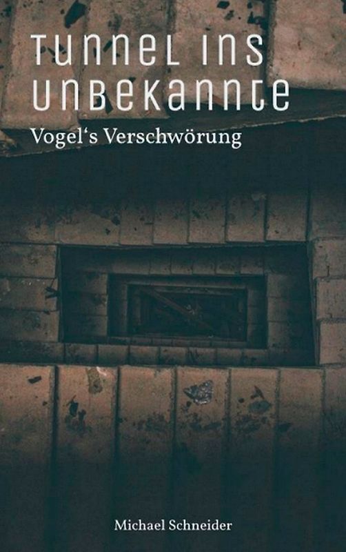 Tunnel ins Unbekannte