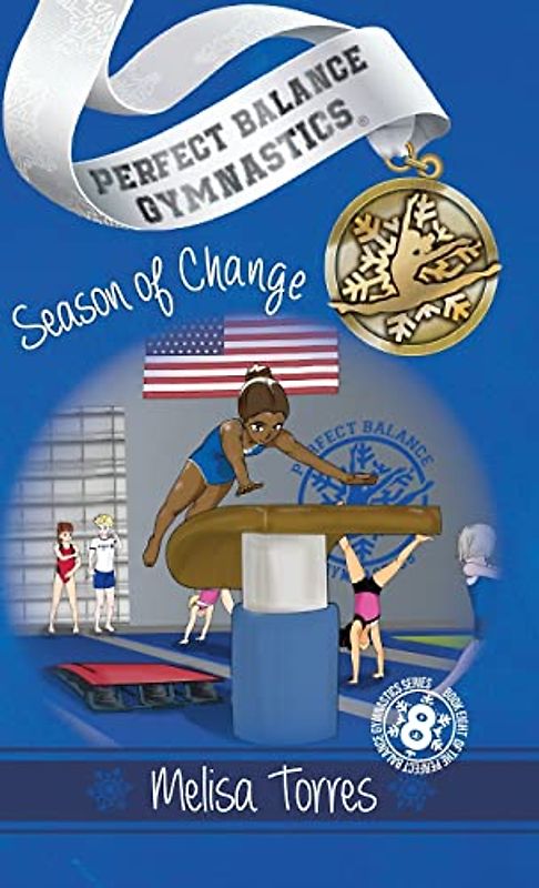 Season of Change (Perfect Balance Gymnastics Series, Band 8)