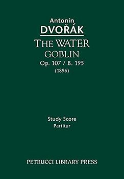 The Water Goblin, Op.107 / B.195: Study score