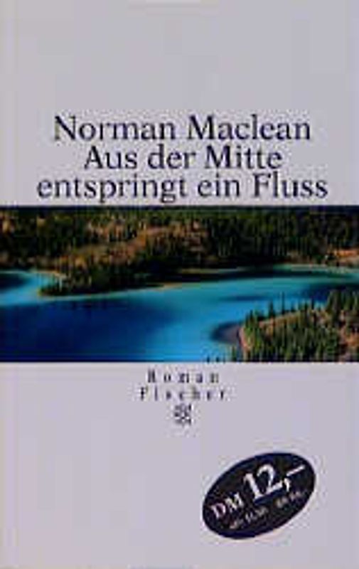 Aus der Mitte entspringt ein Fluss. Roman