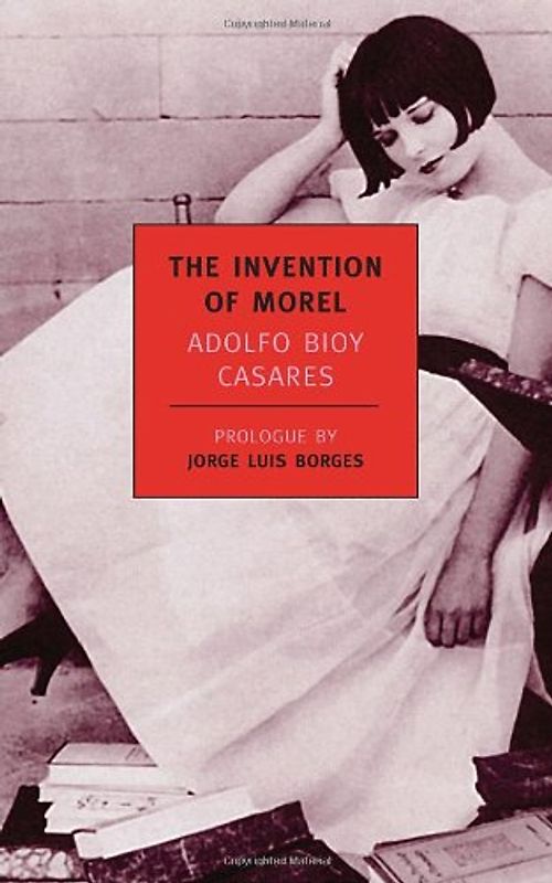 The Invention of Morel (New York Review Books Classics) - Adolfo Bioy Casares