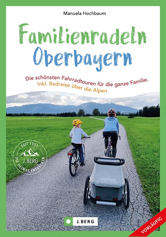 Familienradeln in Oberbayern und über die Alpen