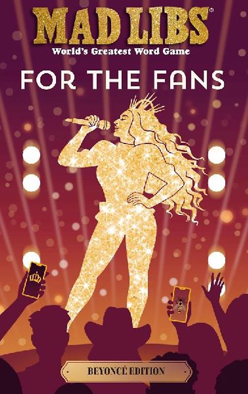 Mad Libs: For the Fans: Beyoncé Edition