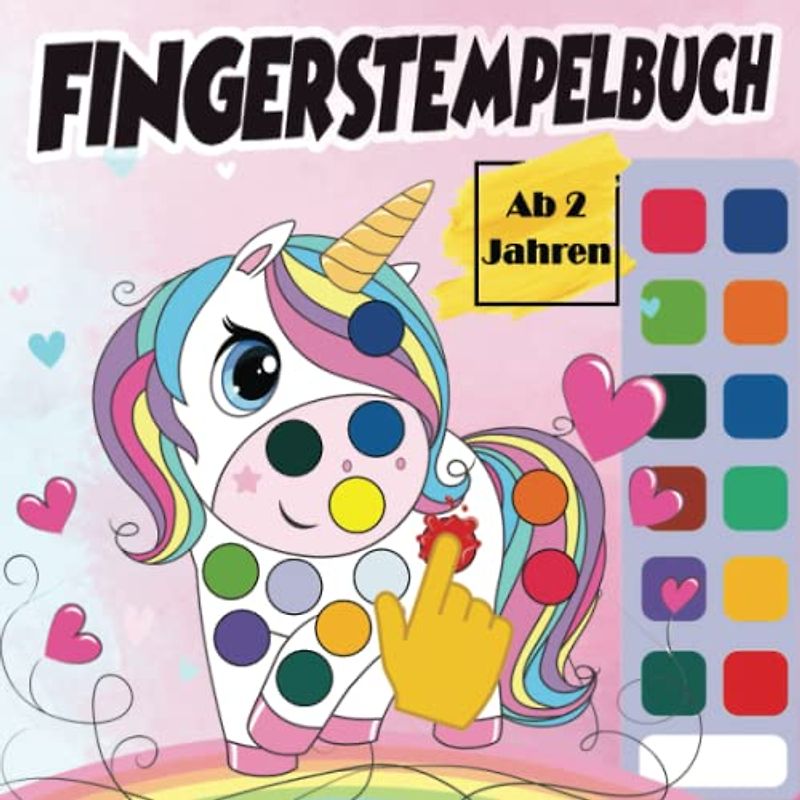 Fingerstempelbuch Ab 2 Jahren: Mit 50 süßen Fingerabdruck Einhörner zum kreativen Malen und Basteln. Fingerstempeln für Kinder ab 2. Fingerfarben Stempelbuch für Jungen und Mädchen.