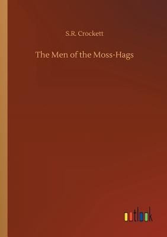The Men of the Moss-Hags