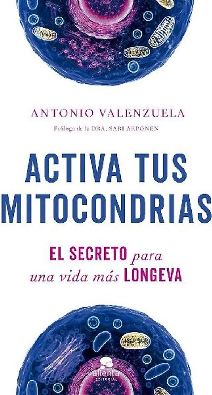 Activa tus mitocondrias: El secreto para una vida más longeva