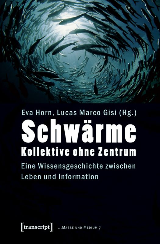 Schwärme – Kollektive ohne Zentrum
