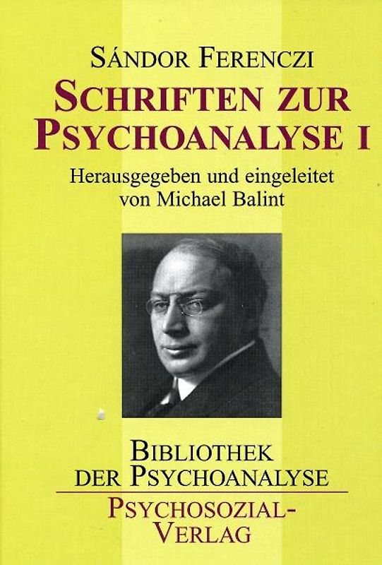 Schriften zur Psychoanalyse I