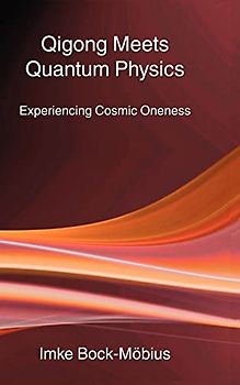 Qigong Meets Quantum Physics