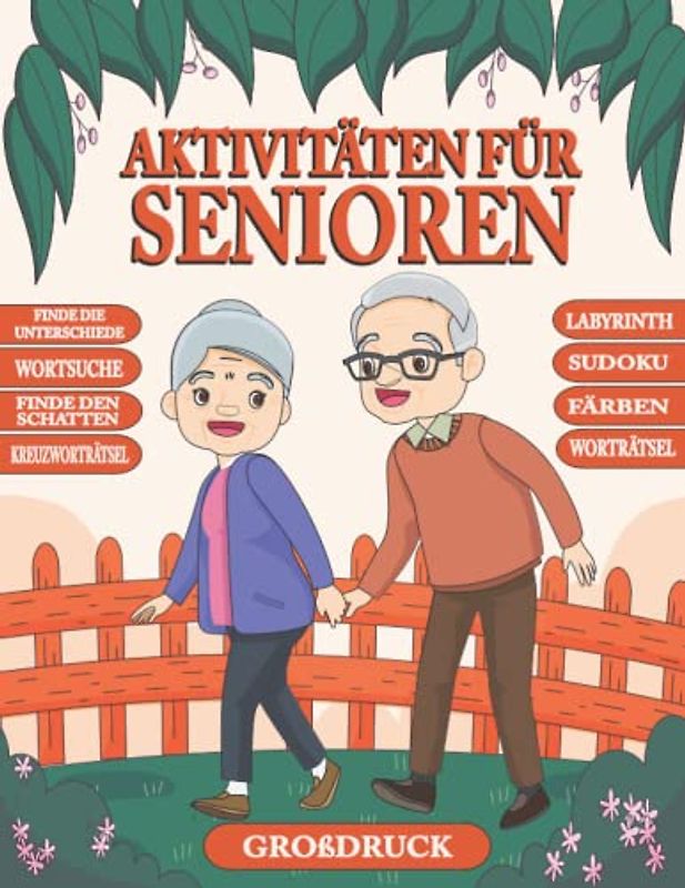 Aktivitäten Für Senioren: Gehirnspiele für Senioren, entspannende Aktivitäten und Rätsel zur Stärkung des Gedächtnisses und zum Stressabbau in einem ... Sudoku, Kreuzworträtseln...