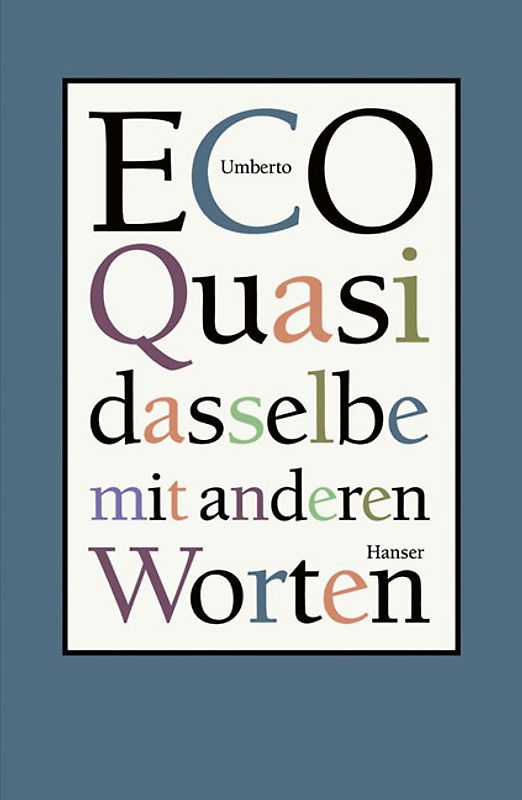 Quasi dasselbe mit anderen Worten