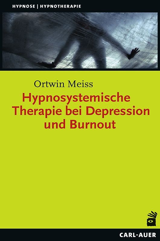 Hypnosystemische Therapie bei Depression und Burnout (Hypnose und Hypnotherapie)