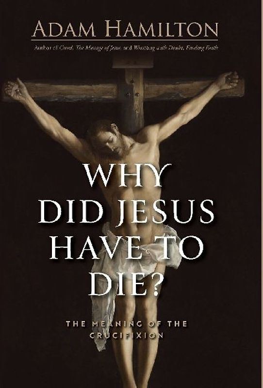 Why Did Jesus Have to Die?