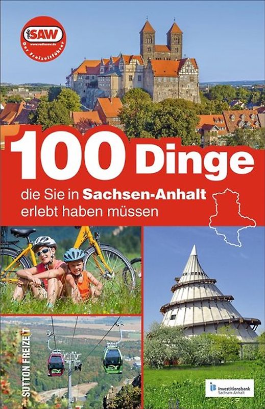 100 Dinge, die Sie in Sachsen-Anhalt erlebt haben müssen