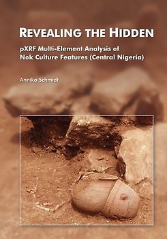 Revealing the Hidden - pXRF Multi-Element Analysis of Nok Culture Features (Central Nigeria)
