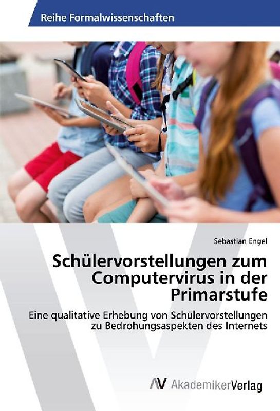 Schülervorstellungen zum Computervirus in der Primarstufe