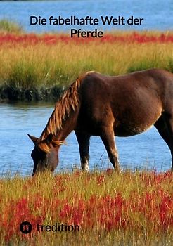 Die fabelhafte Welt der Pferde