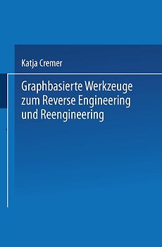 Graphbasierte Werkzeuge zum Reverse Engineering und Reengineering
