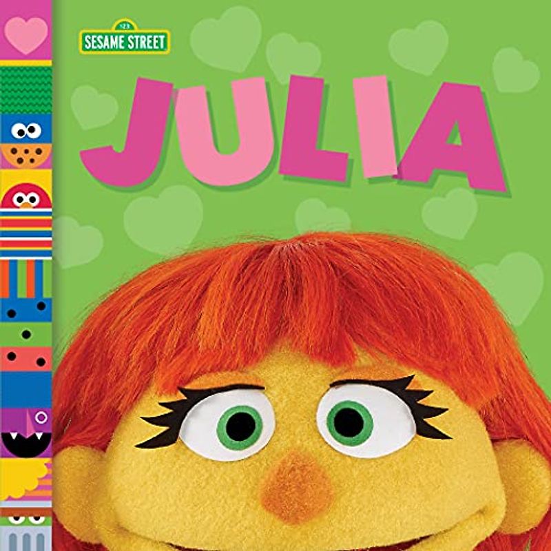 Julia (Sesame Street Friends) (1 2 3 Sesame Street Friends)
