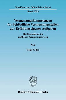 Vermessungskompetenzen für behördliche Vermessungsstellen zur Erfüllung eigener Aufgaben.
