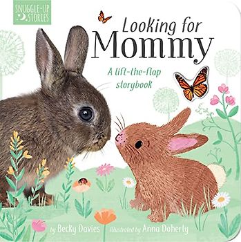 Looking for Mommy: A lift-the-flap storybook (Snuggle-up Stories)