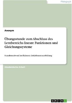 Übungsstunde zum Abschluss des Lernbereichs lineare Funktionen und Gleichungssysteme
