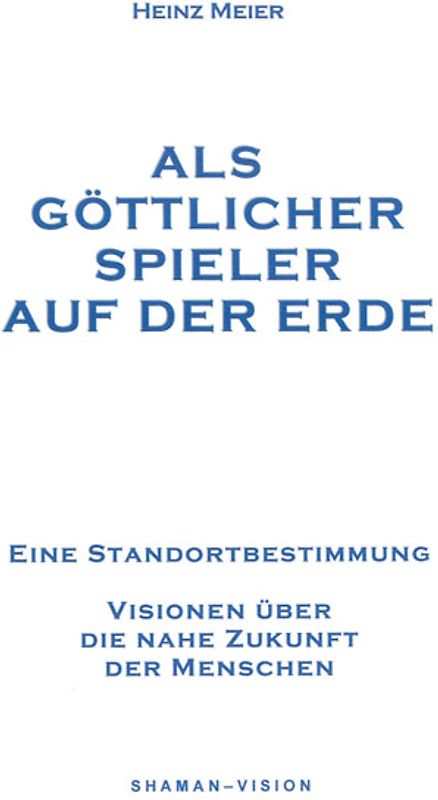 Als göttlicher Spieler auf der Erde